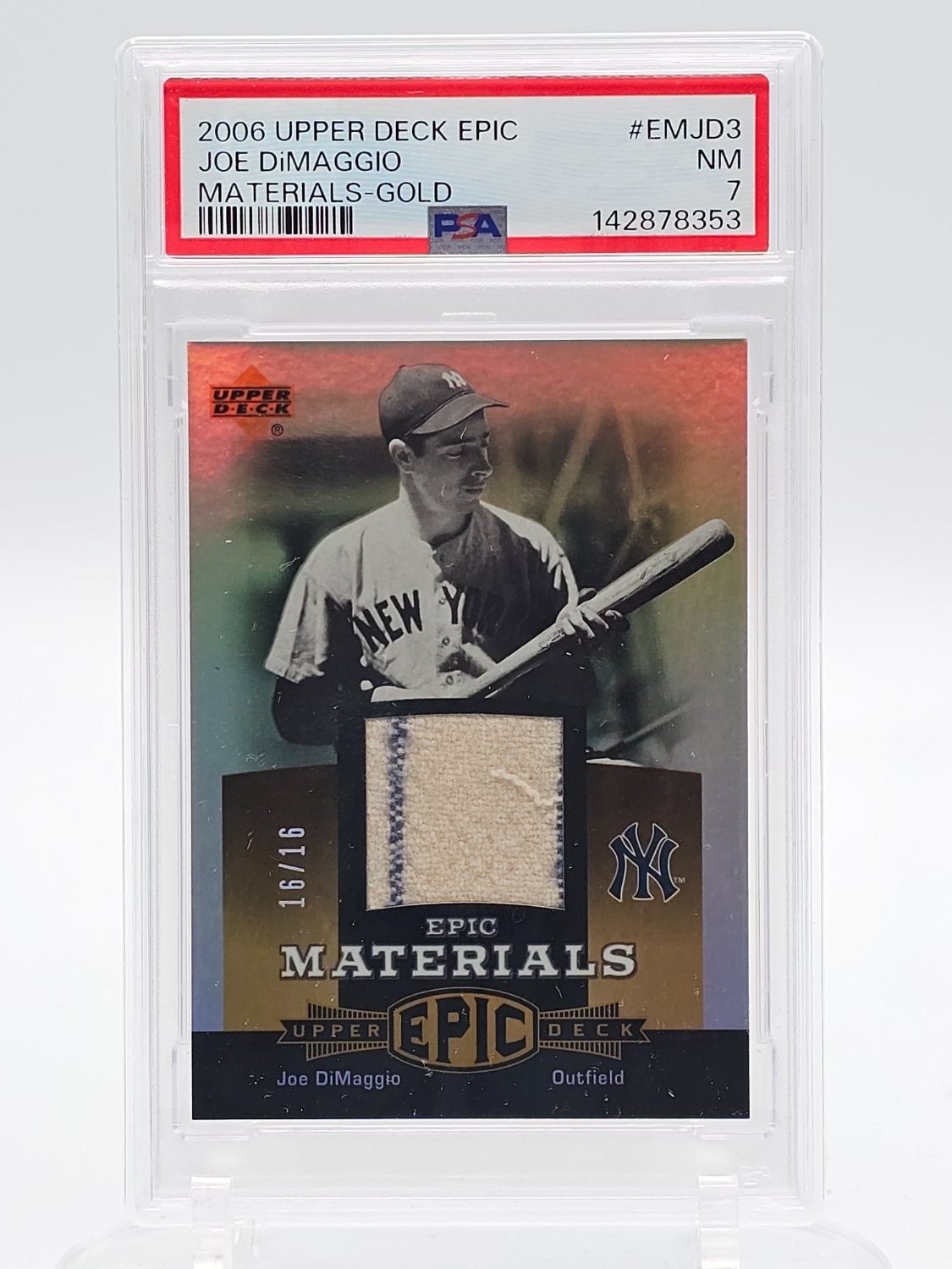 JOE DIMAGGIO 2006 UPPER DECK EPIC MATERIALS GOLD PATCH /16 #EMJD3 PSA 7 Q8172