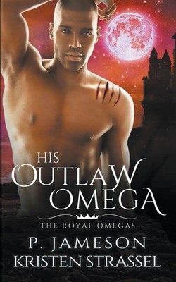 P. Jameson (u. a.) | His Outlaw Omega | Taschenbuch | Englisch (2021)