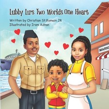 Lubby Lu's Two Worlds One Heart by Christian St Romain, Jr Paperback Book