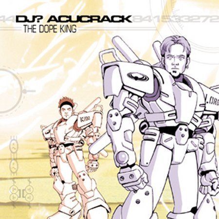 The Dope King von DJ Acucrack (CD, Aug-2002, Underground, Inc. (USA)) - Bild 1 von 1