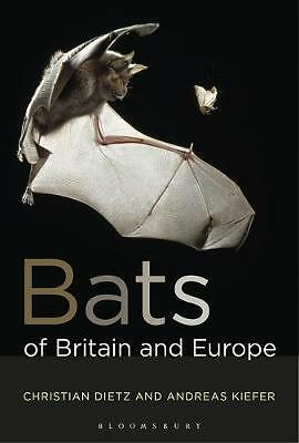 Bats of Britain and Europe by Andreas Kiefer, Christian Dietz (Paperback, 2018)