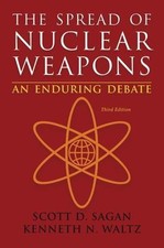 The Spread of Nuclear Weapons: An Enduring De...
