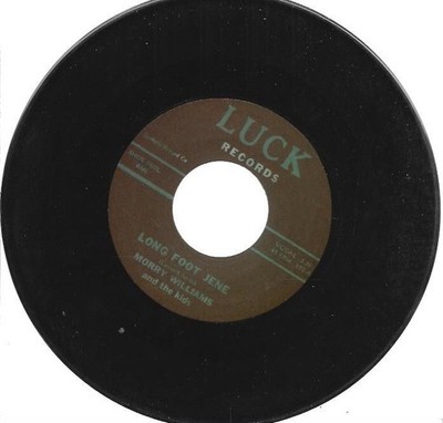 MORRY WILLIAMS LONG FOOT JENE/TIME RUNS OUT LUCK RECORDS REPRO