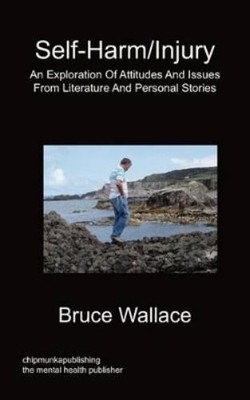 Bruce Wallace Self-Harm/Injury (Taschenbuch)