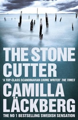 The Stonecutter: Book 3 (Patrik Hedstrom and Eric by Camilla L�ckberg 0007253982