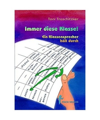 Immer diese Klasse!: Ein Klassensprecher hält durch: Ein Klassensprecher hält 