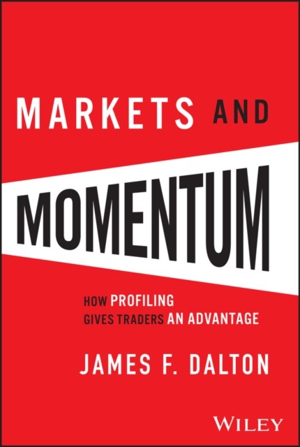 Markets and Momentum by James F. Dalton (Hardback Book)