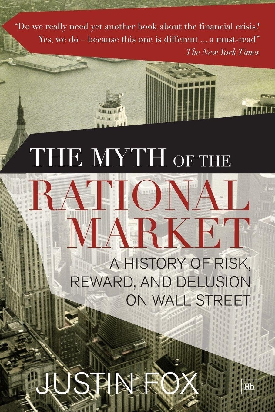 The Myth of the Rational Market: A History of R, Fox^*