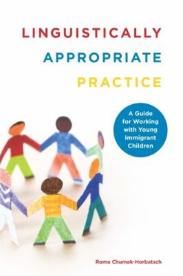 Linguistically Appropriate Practice : A Guide for Working with Yo