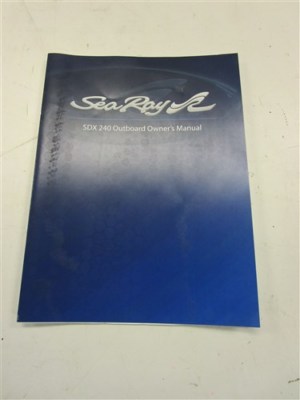 SEA RAY SDX 240 OUTBOARD OWNERS MANUAL 2298998 MARINE BOAT 