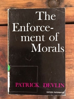 The Enforcement of Morals Devlin, Patrick: