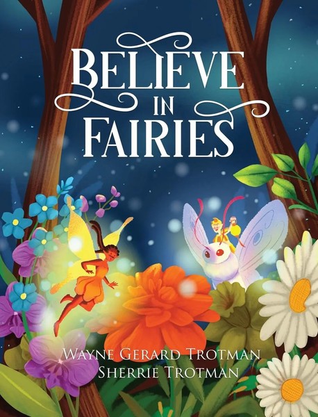 Wayne Gerard Trotman (U. A.) | Believe In Fairies | Buch | Englisch (2020)-image
