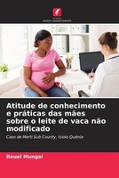 Reuel Mungai (U. A.) | Atitude De Conhecimento E PráTicas Das MãEs Sobre O...
