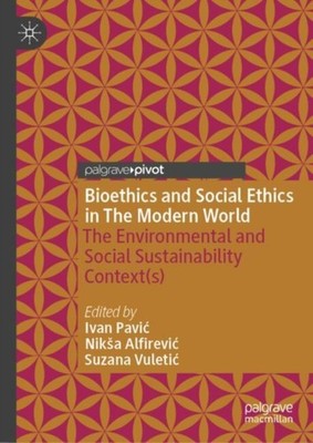 BIOETHICS & SOCIAL ETHICS IN THE MODERN by ALFIREVI, NIK A Hardback Self Help