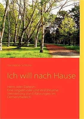 Ich will nach Hause: Heim oder Daheim Eine respektvolle und einf�hlsame Vermittl