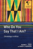 Who Do You Say That I Am? Christology In Africa David K. Ngaruiya Taschenbuch