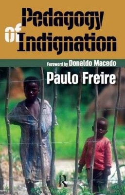 Pedagogy of Indignation (Series in Critical Narrative) - Paperback - GOOD