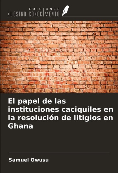 El Papel De Las Instituciones Caciquiles En La ResolucióN De Litigios En Ghana-image