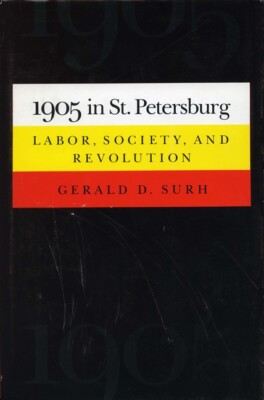 1905 In St  Petersburg: Labor, Society, And Revolution