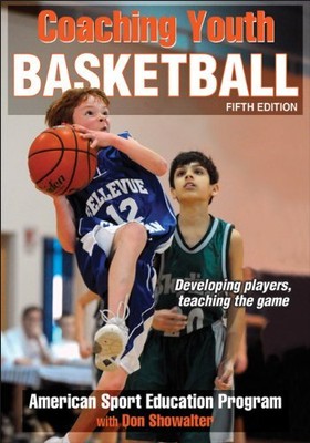 COACHING YOUTH BASKETBALL-5TH EDITION By American Sport Education Program & Don