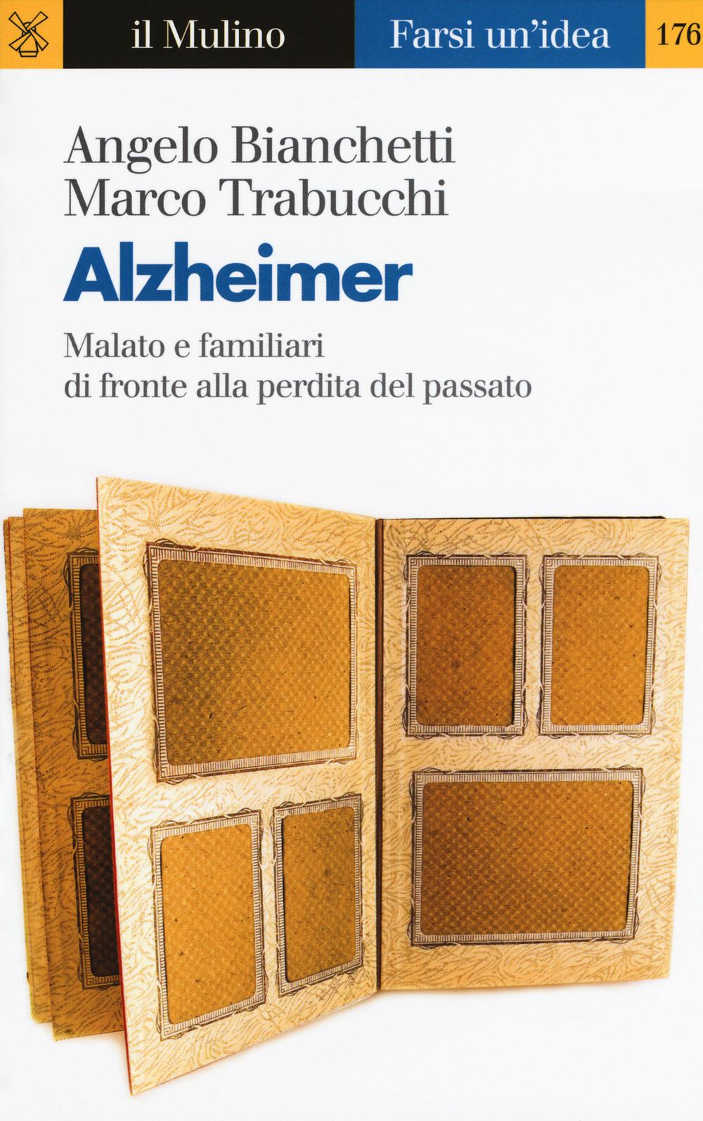Libri Angelo Bianchetti / Marco Trabucchi - Alzheimer. Malato E Familiari Di Fro