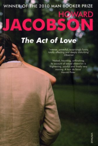 The Act of Love By Howard Jacobson. 9780099526735