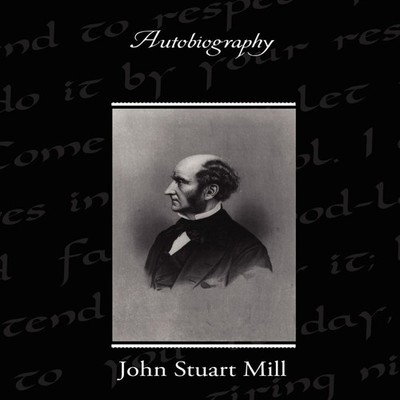 Autobiography John Stuart Mill Paperback Standard Publications In
