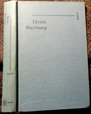 "Electric Machinery" by Clifford C. Carr. 1958 Hardcover