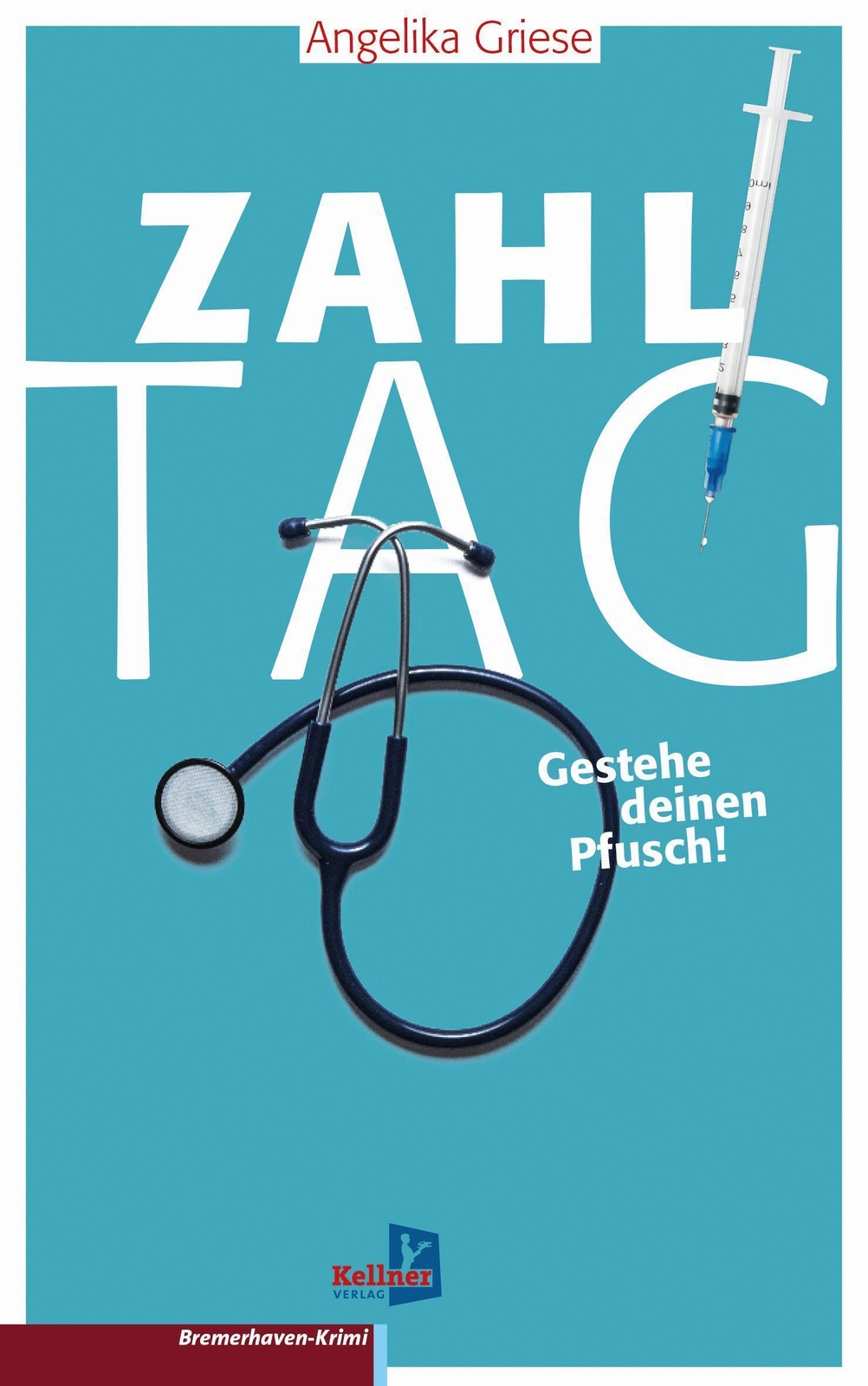 Thumbnail - Zahltag - Gestehe Deinen Pfusch - Angelika Griese - 9783956513022