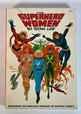 The Superhero Women By Stan Lee.  Marvel Comics Fabulous Females. 1977 Paperback
