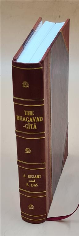 1905 -The Bhagavad Gita 1905 By Annie Besant And Bhagavan Das [Leather Bound]