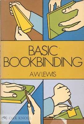A W Lewis / BASIC BOOKBINDING 1957