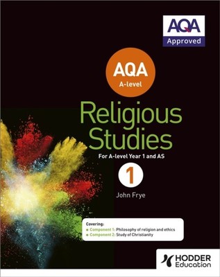 AQA A LEVEL RELIGIOUS STUDIES YR 1 & AS by John Frye Paperback Self Help