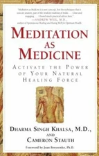 Meditation as Medicine: Activate the Power of Your Natural Healing Force: New