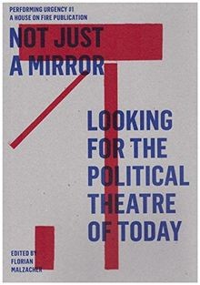 Not just a mirror. Looking for the political theatr... | Buch | Zustand sehr gut