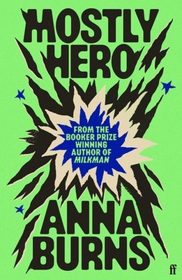 Mostly Hero by Anna Burns Hardcover Book