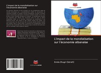 Enida Zhugri | L'impact De La Mondialisation Sur L'éConomie Albanaise | Buch