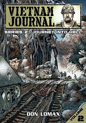VIETNAM JOURNAL - SERIES TWO: VOLUME TWO - JOURNEY INTO By Don Lomax & Don Lomax
