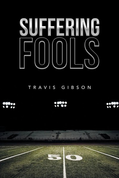 Travis Gibson | Suffering Fools | Taschenbuch | Englisch (2019) | AuthorHouse-image