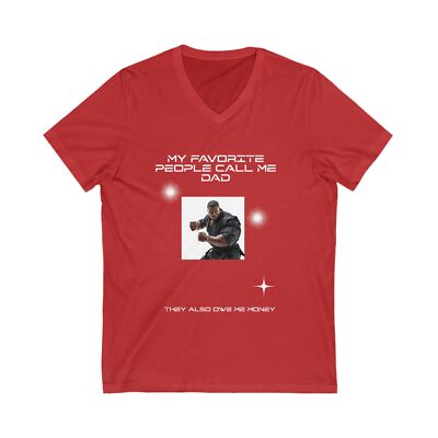 Funny Dad V-Neck Tee, Gift for Fathers Day, My Favorite People Call Me Dad