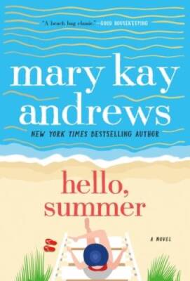 Hello, Summer: A Novel - Mass Market Paperback By Andrews, Mary Kay - VERY GOOD
