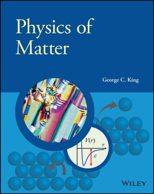 Physics of Matter by George C.  King (Paperback Book)