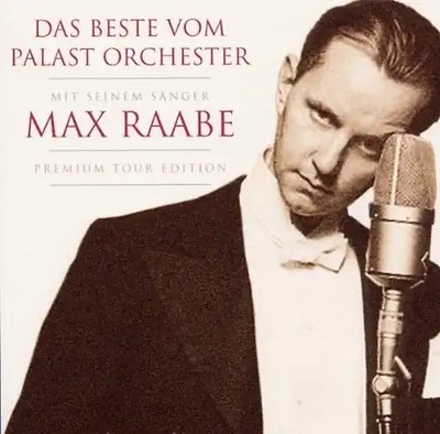 Max Raabe & Palast Orchester - Das Beste vom Palast Orchester mit seinem Sänger