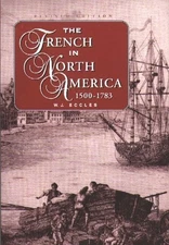 The French in North America 1500-1783 by Eccles, W. J.