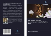 Barnabas Shabayang | Het Belang Van Het Sacramentele In De Katholieke Kerk