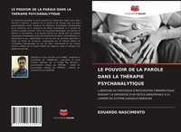 Eduardo Nascimento | Le Pouvoir De La Parole Dans La ThÉRapie Psychanalytique