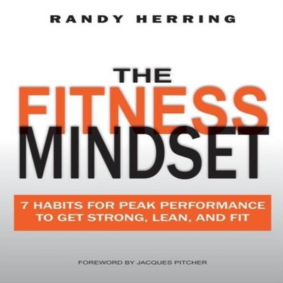 The Fitness Mindset 7 Habits For Peak Performance To Get Strong L
