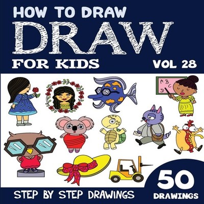 How to Draw for Kids 50 Cute Step By Step Drawings (Vol 28) Sonia