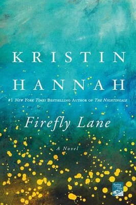 Firefly Lane: A Novel by Kristin Hannah (English) Paperback Book