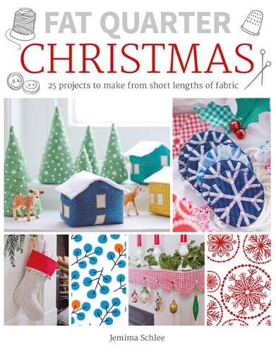Fat Quarter: Christmas by Jemima Schlee - 9781784943530